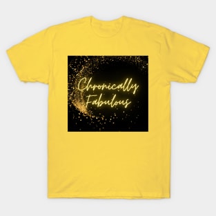 Spoonies are Chronically Fabulous (Gold Glitter) T-Shirt